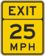  This exit advisory speed sign means? 